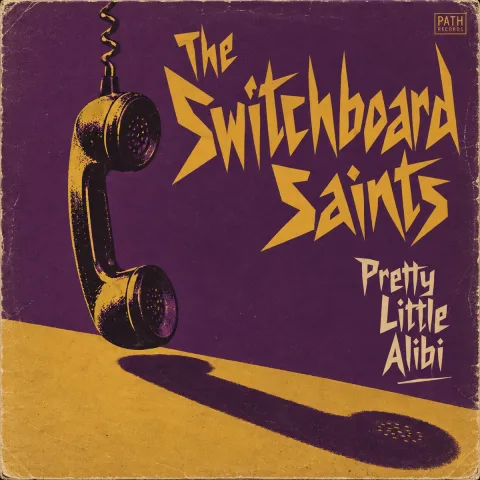 Pretty Little Alibi by The Switchboard Saints, front cover